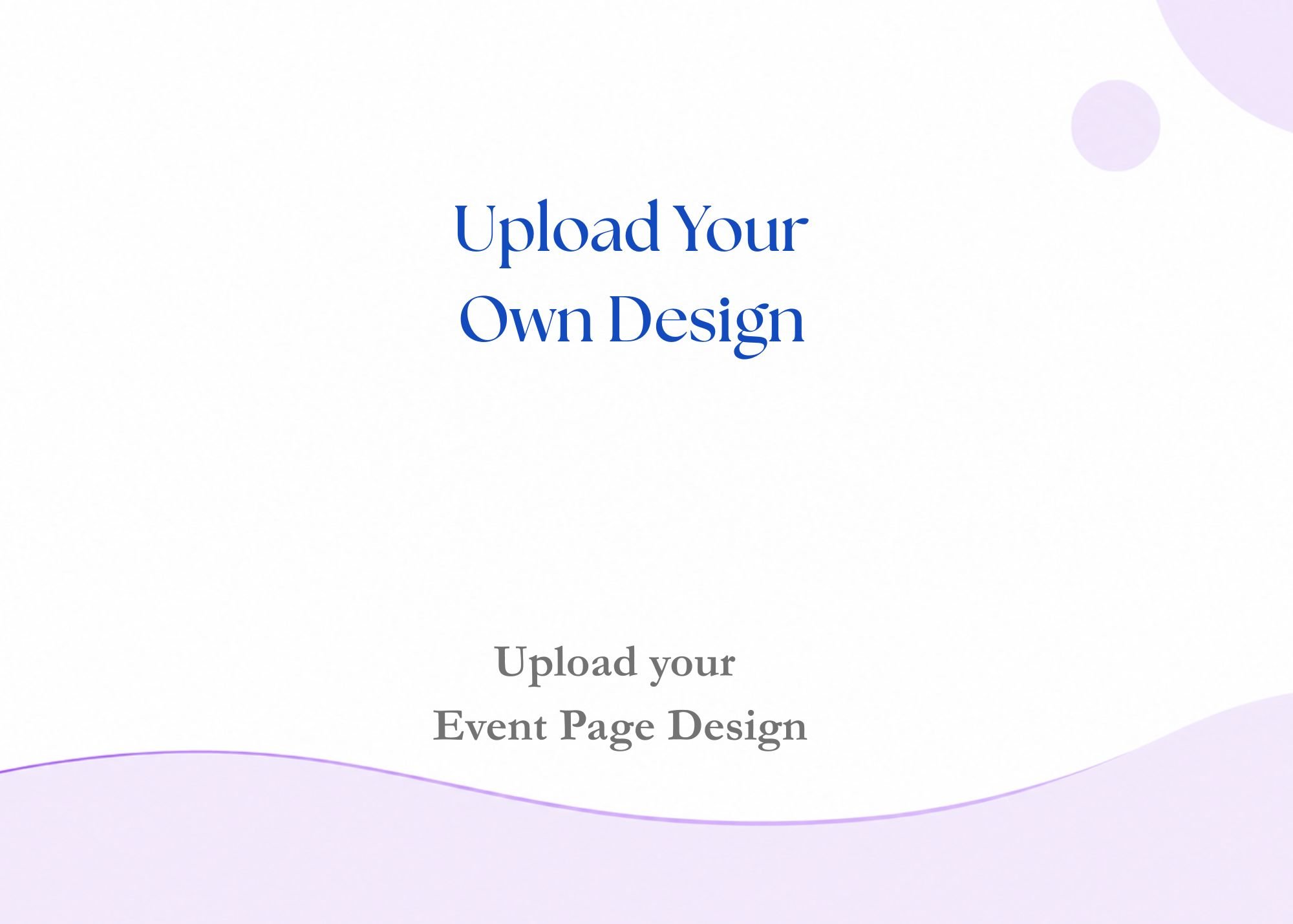 Upload your Own Event Page Invitation